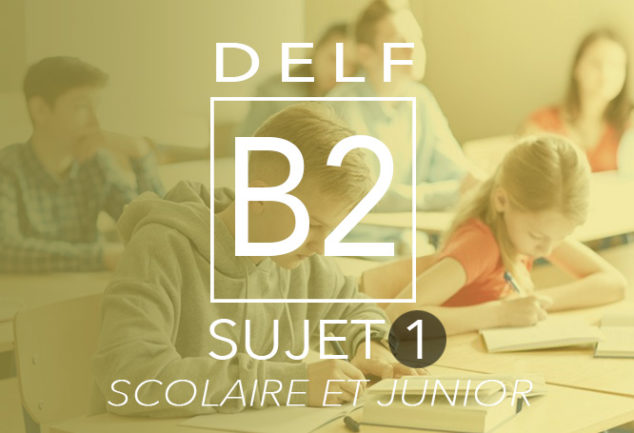 DELF B2 Scolaire / Junior Archives - France Podcasts